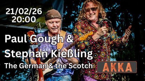 Paul Gough & Stephan Kießling, the German & the Scotch 